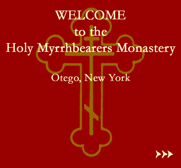 Welcome to the Holy Myrrhbearers Monastery